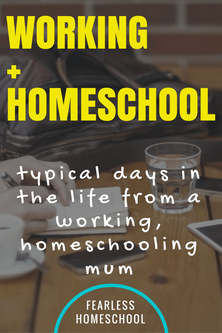 Combining working and homeschooling-typical days in the life featured on Fearless Homeschool