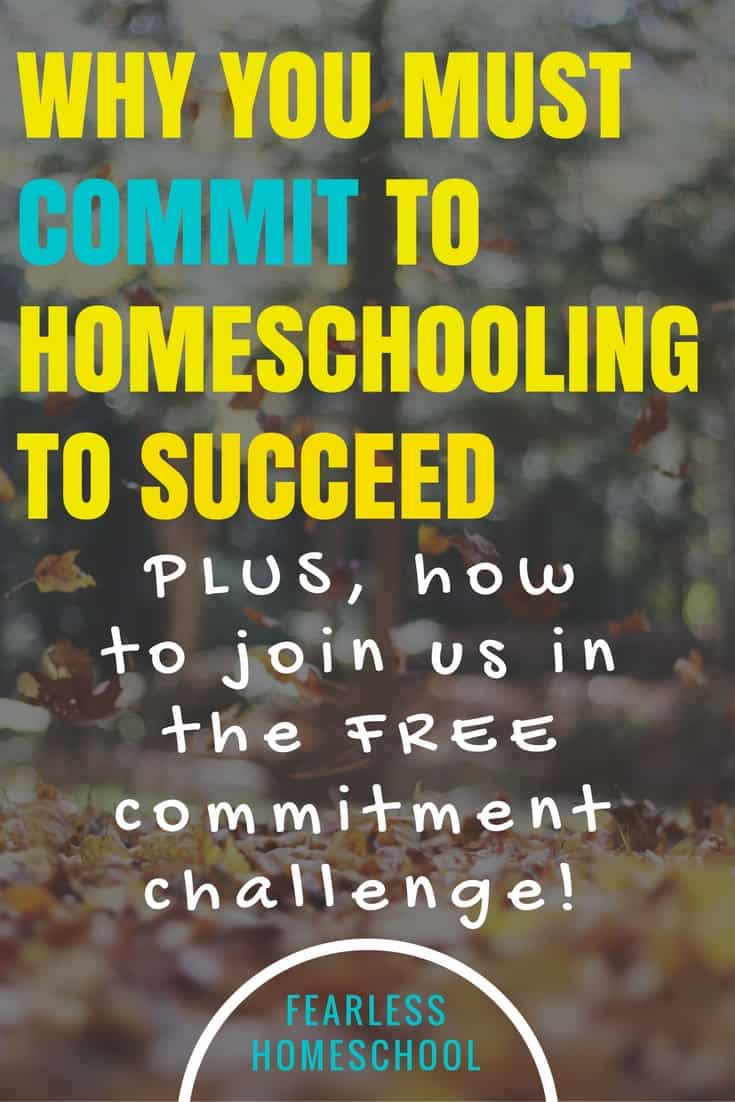 Why you must commit 100% to homeschooling if you want to succeed