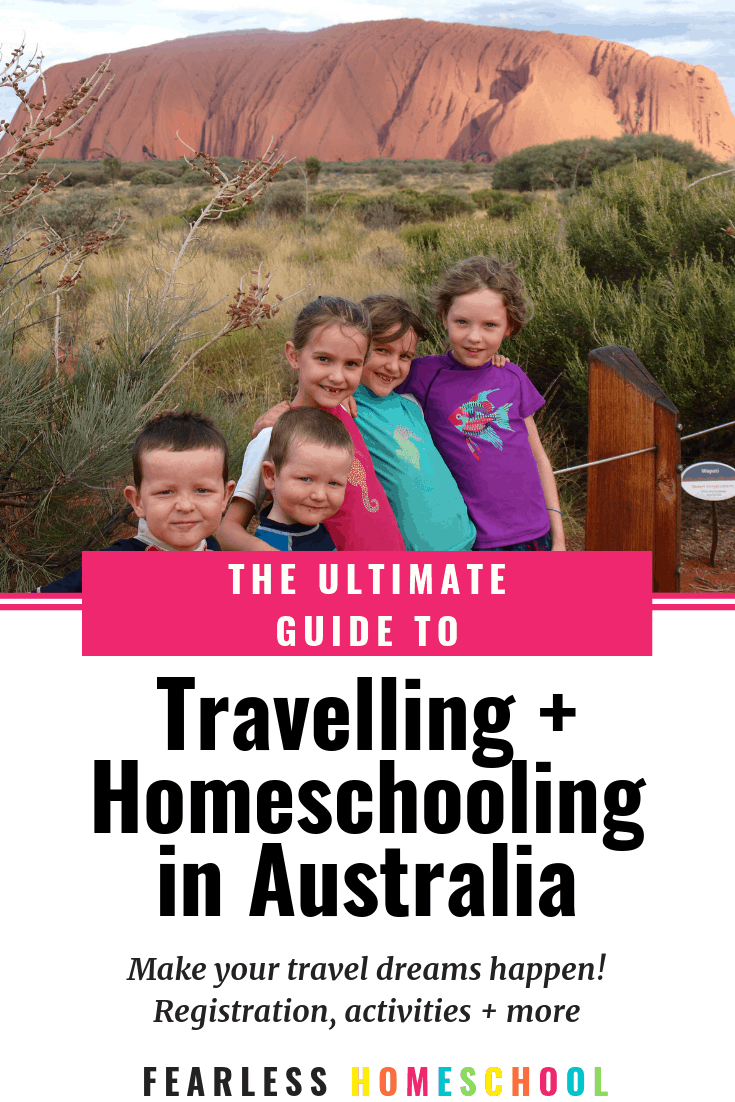 Travelling & Homeschooling in Australia - The Ultimate Guide
