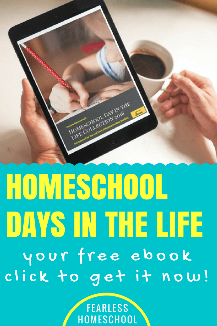 Click to download your free ebook containing the 2016 collection of Homechool Day in the Life posts from Fearless Homeschool.