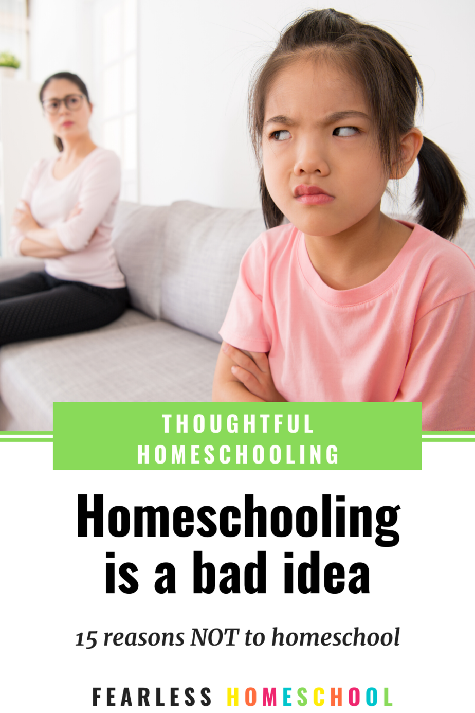 Homeschooling is a bad idea - 15 reasons NOT to homeschool from Fearless Homeschool