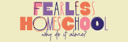 Fearless Homeschool